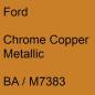 Preview: Ford, Chrome Copper Metallic, BA / M7383.